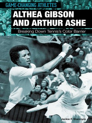 cover image of Althea Gibson and Arthur Ashe